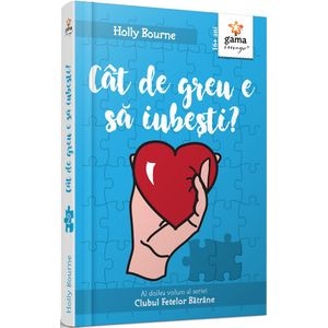Cat de greu e sa iubesti? - Holly Bourne