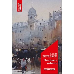 Dumineca orbului - Cezar Petrescu