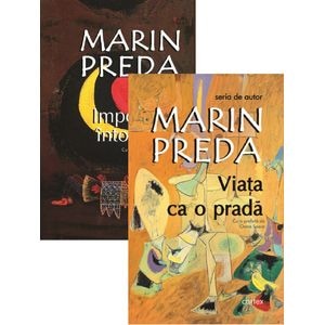 Pachet: Imposibila intoarcere + Viata ca o prada - Marin Preda