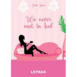 We never meet in bed - Delia Sinea