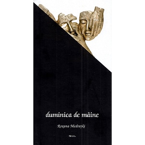Duminica de maine - Roxana Medvetki