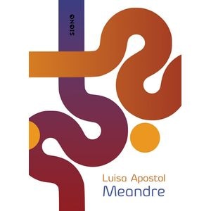 Meandre - Luisa Apostol