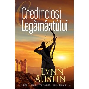 Credinciosi Legamantului - Lynn Austin