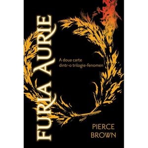 Furia aurie - Pierce Brown