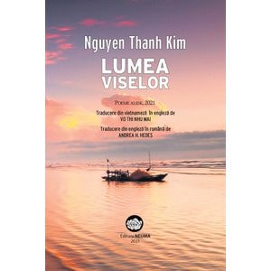 Lumea viselor - Nguyen Thanh Kim
