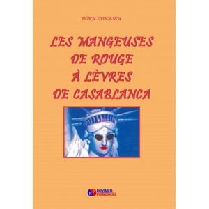 Les mangeuses de rouge a levres de Casablanca - Doru Ciucescu