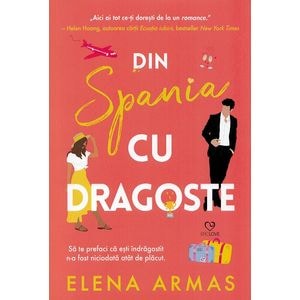 Din Spania, cu dragoste - Elena Armas