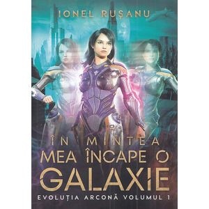 In mintea mea incape o galaxie - Ionel Rusanu