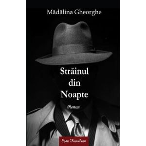 Strainul din noapte - Madalina Gheorghe