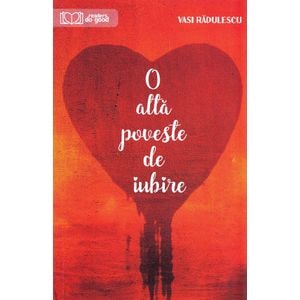 O alta poveste de iubire - Vasi Radulescu