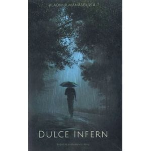 Dulce infern - Vladimir Manascurta