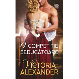 O competitie seducatoare - Victoria Alexander