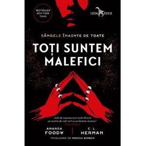 Toti suntem malefici - Amanda Foody