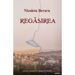 Regasirea - Nicoleta Beraru