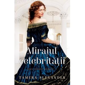 Mirajul celebritatii - Tamera Alexander