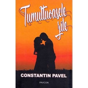Tumultoasele zile - Constantin Pavel
