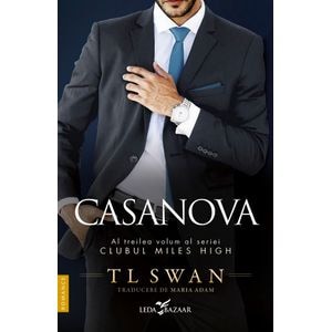 Casanova. Seria Clubul Miles High Vol.3 - T. L. Swan
