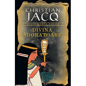 Divina adoratoare - Christian Jacq