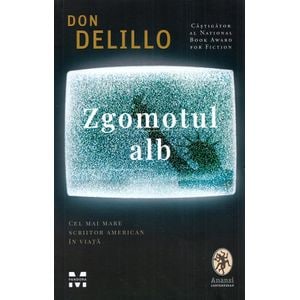 Zgomotul alb - Don Delillo