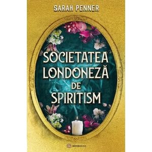 Societatea londoneza de spiritism - Sarah Penner
