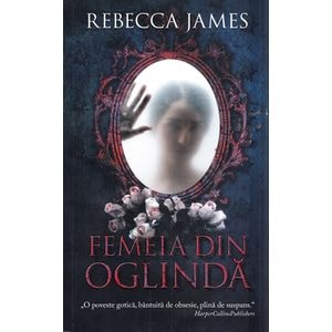 Femeia din oglinda - Rebecca James