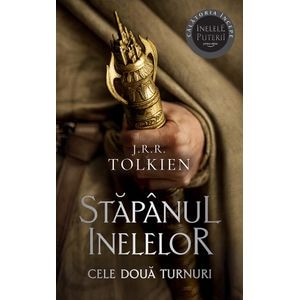 Cele doua turnuri. Trilogia Stapanul inelelor Vol.2 - J. R. R. Tolkien