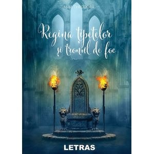 Regina tipetelor si tronul de foc - M.M. Theodora