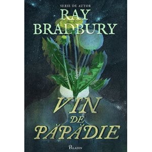 Vin de papadie - Ray Bradbury
