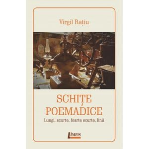 Schite poemadice - Virgil Ratiu