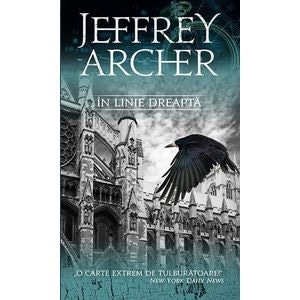In linie dreapta ed.2016 - Jeffrey Archer