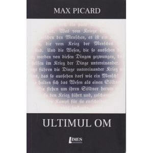 Ultimul om - Max Picard