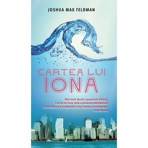 Cartea Lui Iona - Joshua Max Feldman
