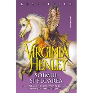 Soimul si Floarea - Virginia Henley