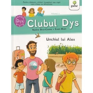 Clubul Dys. Unchiul lui Alex - Nadine Brun-Cosme
