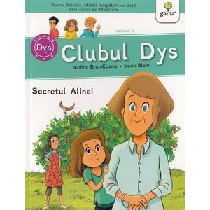 Clubul Dys. Secretul Alinei - Nadine Brun-Cosme