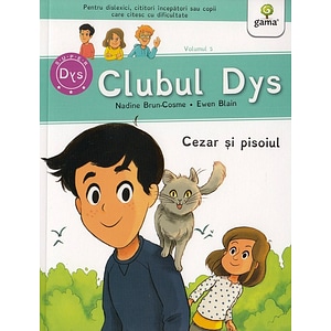 Clubul Dys. Cezar si pisoiul - Nadine Brun-Cosme