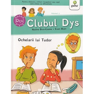 Clubul Dys. Ochelarii lui Tudor - Nadine Brun-Cosme