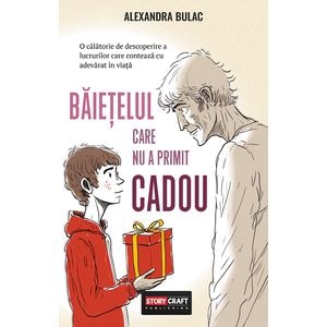 Baietelul care nu a primit cadou - Alexandra Bulac