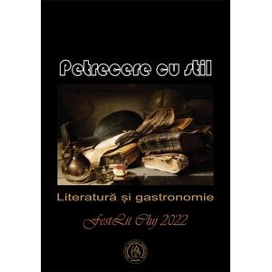 Petrecere cu stil. Literatura si gastronomie - Autor Anonim