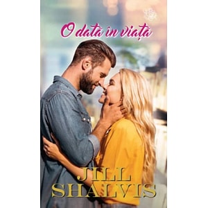 O data in viata - Jill Shalvis