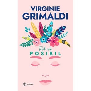 Totul este posibil - Virginie Grimaldi