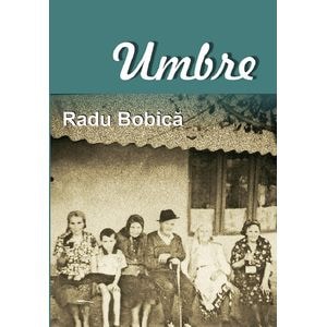 Umbre - Radu Bobica