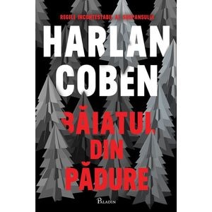 Baiatul din padure - Harlan Coben