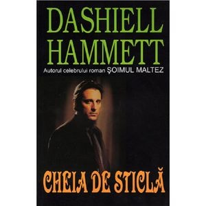 Cheia de sticla - Dashiell Hammett