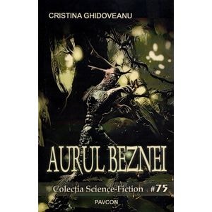 Aurul beznei - Cristina Ghidoveanu