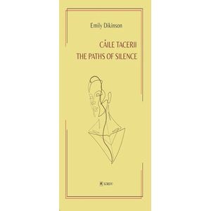 Caile tacerii - Emily Dikinson