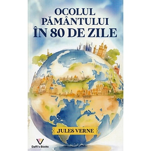 Ocolul pamantului in 80 de zile - Jules Verne