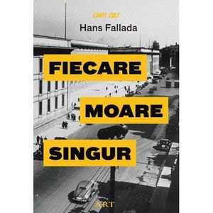 Fiecare moare singur - Hans Fallada