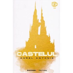 Castelul - Aurel Antonie