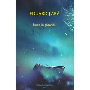 Luna in tandari - Eduard Tara